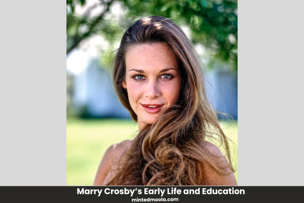 Marry Crosby’s Early and Education